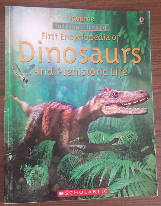 Usborne Internet Linked First Encyclopedia of Dinosaurs and Prehistoric Life